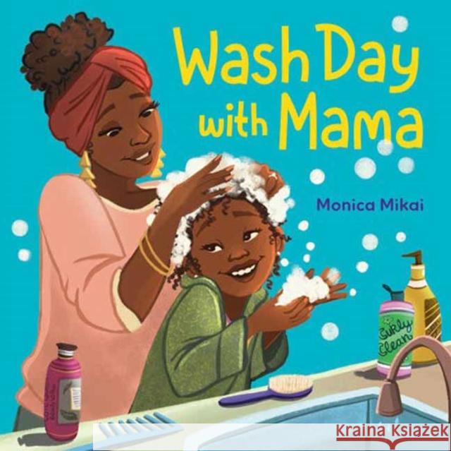 Wash Day with Mama Monica Mikai 9780593810644 Random House USA Inc - książka