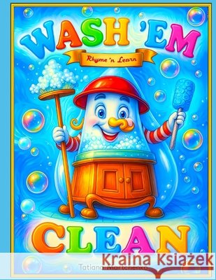 Wash'em Clean MS Tatiana Martchenko Angel Richardson 9781535420518 Createspace Independent Publishing Platform - książka