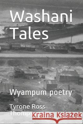 Washani Tales: Wyampum Poetry Tyrone Ross Thompson 9781092193580 Independently Published - książka