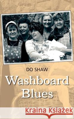 Washboard Blues Do Shaw (Author) 9781840026368 Bloomsbury Publishing PLC - książka