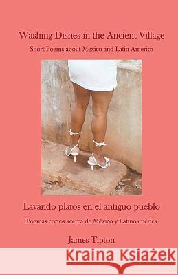 Washing Dishes in the Ancient Village James Tipton 9781515062301 Createspace - książka