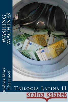 Washing Machines: Trilogia Latina II Andrea Mor 9781539805298 Createspace Independent Publishing Platform - książka