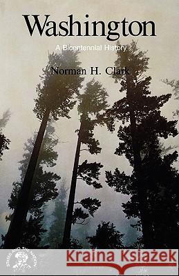 Washington: A Bicentennial History Norman H. Clark 9780393336191 W. W. Norton & Company - książka