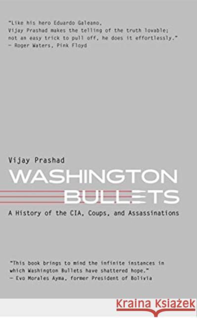 Washington Bullets: A History of the Cia, Coups, and Assassinations Prashad, Vijay 9781583679074 Monthly Review Press - książka