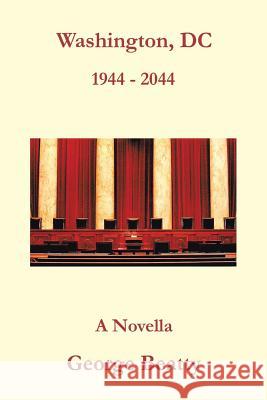 Washington, DC: 1944 - 2044 George Beatty 9781524551698 Xlibris - książka