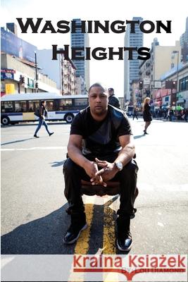 Washington Heights: The Heights Luis O. Pichardo 9781497548794 Createspace - książka