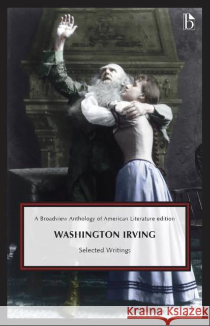 Washington Irving: Selected Writings Washington Irving 9781554816378 Broadview Press Inc - książka