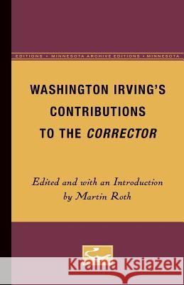 Washington Irving's Contributions to the Corrector Martin Roth 9780816658640 University of Minnesota Press - książka