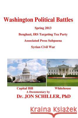 Washington Political Battles Dr Jon Schille 9781490419787 Createspace - książka