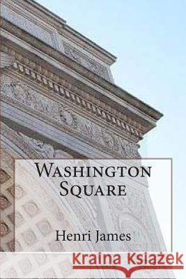 Washington Square Sr. Henri James M. G. -. Ph. Bllin 9781507823132 Createspace - książka