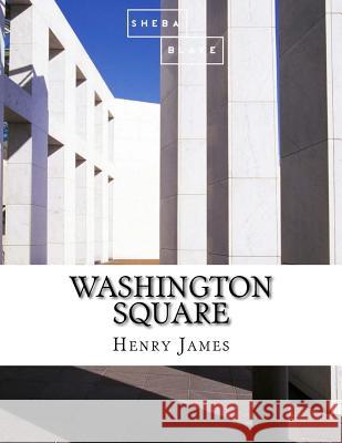 Washington Square Henry James 9781548767327 Createspace Independent Publishing Platform - książka