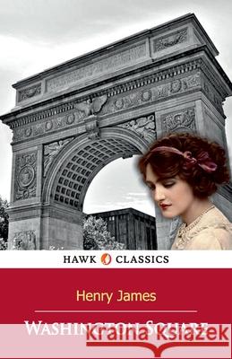 Washington Square Henry James 9789392322983 Hawk Press - książka