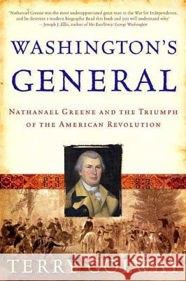 Washington's General: Nathanael Greene and the Triumph of the American Revolution Terry Golway 9780805080056 Owl Books (NY) - książka