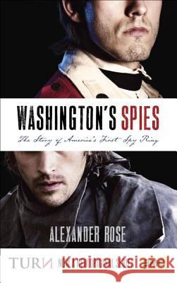 Washington's Spies: The Story of America's First Spy Ring Alexander Rose 9780553392593 Bantam - książka
