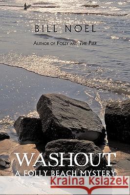 Washout: A Folly Beach Mystery Noel, Bill 9781936236022 iUniverse.com - książka