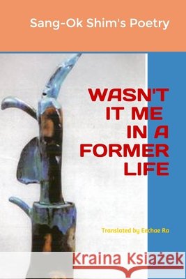 Wasn't It Me in a Former Life? Ra, Eechae 9798544464952 Independently published - książka