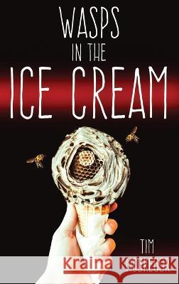 Wasps in the Ice Cream Tim McGregor 9781947879522 Raw Dog Screaming Press - książka