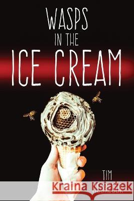 Wasps in the Ice Cream Tim McGregor 9781947879539 Raw Dog Screaming Press - książka