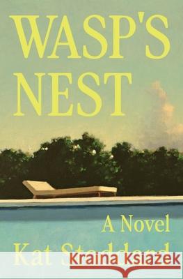 Wasp's Nest Kat Stoddard 9781250387967 Celadon Books - książka