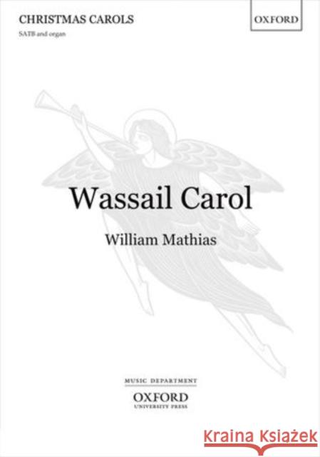 Wassail Carol William Mathias   9780193429406 Oxford University Press - książka