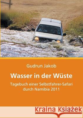 Wasser in der Wüste Jakob, Gudrun 9783849544300 Tredition - książka