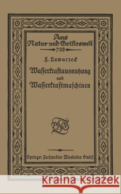 Wasserkraftausnutzung Und Wasserkraftmaschinen F. Lawaczeck 9783663151968 Vieweg+teubner Verlag - książka