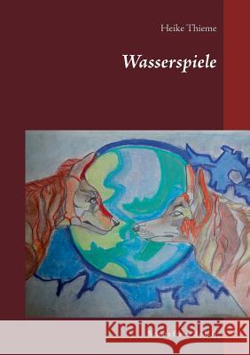Wasserspiele: Schatz freier Rede Thieme, Heike 9783752885361 Books on Demand - książka