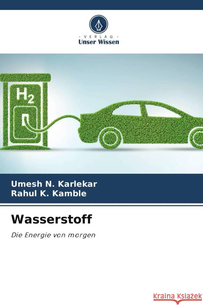 Wasserstoff Karlekar, Umesh N., Kamble, Rahul K. 9786205027936 Verlag Unser Wissen - książka