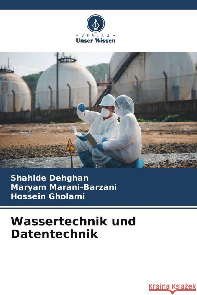 Wassertechnik und Datentechnik Shahide Dehghan Maryam Marani-Barzani Hossein Gholami 9786207446858 Verlag Unser Wissen - książka