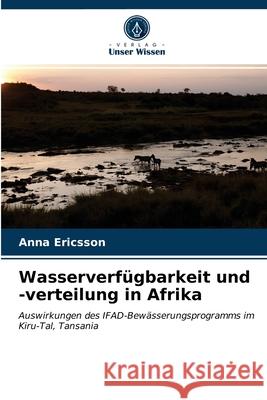 Wasserverfügbarkeit und -verteilung in Afrika Anna Ericsson 9786202741613 Verlag Unser Wissen - książka