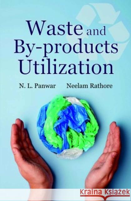 Waste and By-products Utilization N.L.Panwar & Neelam Rathore 9788119072187 New India Publishing Agency - książka