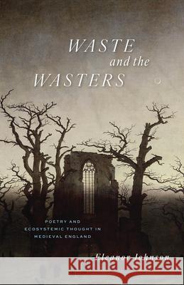 Waste and the Wasters Eleanor Johnson 9780226830179 The University of Chicago Press - książka