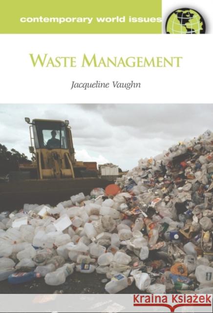 Waste Management: A Reference Handbook Vaughn, Jacqueline 9781598841503 ABC-CLIO - książka