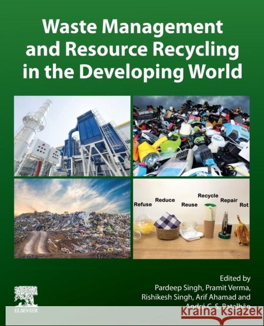 Waste Management and Resource Recycling in the Developing World Pardeep Singh Pramit Verma Rishikesh Singh 9780323904636 Elsevier - książka