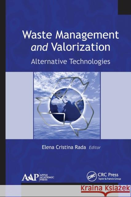 Waste Management and Valorization: Alternative Technologies Elena Cristina Rada 9781774635940 Apple Academic Press - książka