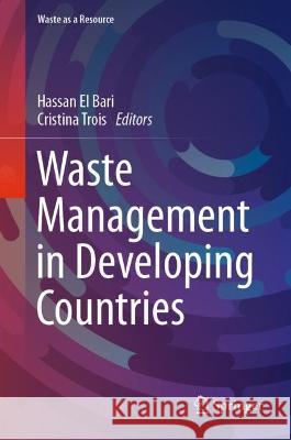 Waste Management in Developing Countries Hassan E Cristina Trois 9783031280009 Springer - książka