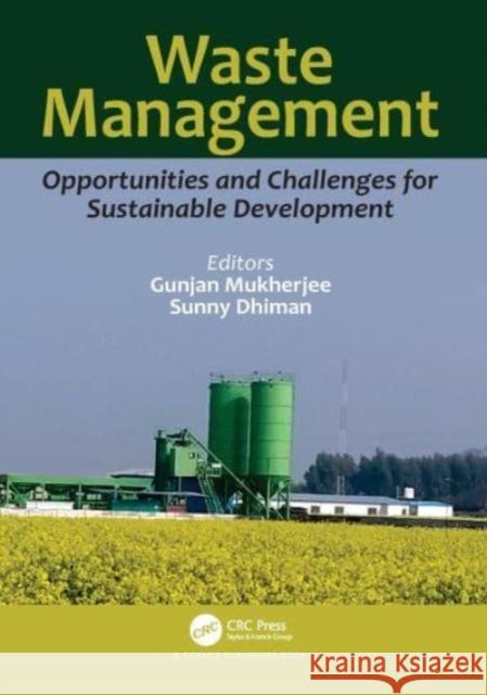 Waste Management: Opportunities and Challenges for Sustainable Development Gunjan Mukherjee Sunny Dhiman 9781032369617 CRC Press - książka