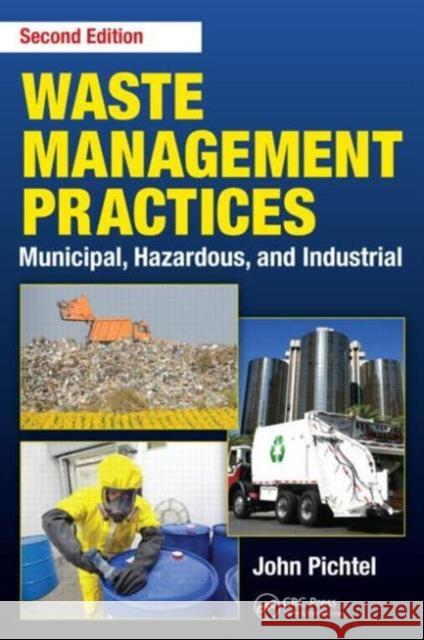 Waste Management Practices: Municipal, Hazardous, and Industrial, Second Edition Pichtel, John 9781466585188 CRC Press - książka