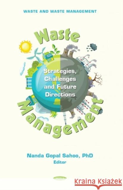 Waste Management: Strategies, Challenges and Future Directions Nanda Gopal Sahoo   9781685073695 Nova Science Publishers Inc - książka