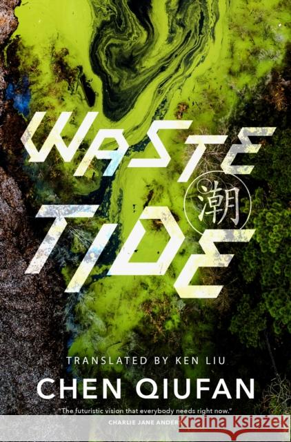 Waste Tide Chen Qiufan Ken Liu 9780765389336 Tor Publishing Group - książka