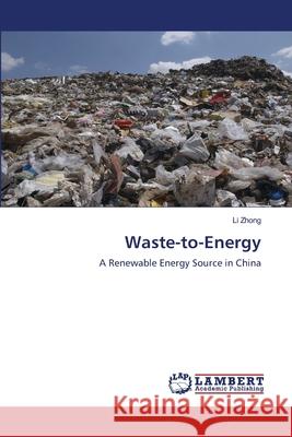 Waste-to-Energy Zhong, Li 9783659488573 LAP Lambert Academic Publishing - książka