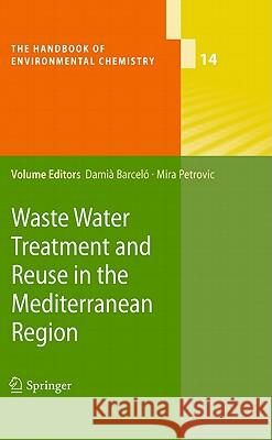 Waste Water Treatment and Reuse in the Mediterranean Region Damia Barcelo Mira Petrovic 9783642182808 Not Avail - książka