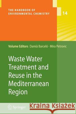 Waste Water Treatment and Reuse in the Mediterranean Region Damia Barcelo Mira Petrovic 9783642266607 Springer - książka