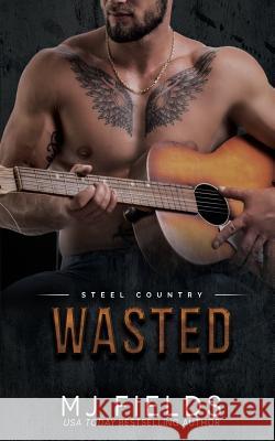 Wasted: Falcon Brothers Mj Fields 9781973919667 Createspace Independent Publishing Platform - książka