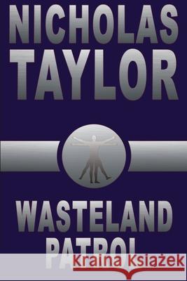 Wasteland Patrol Nicholas Taylor 9781938387142 Somnium Press, LLC - książka