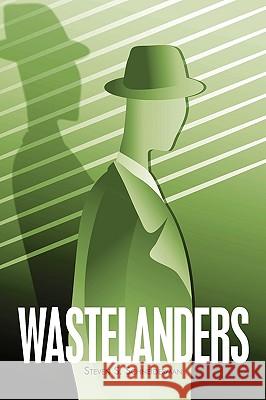 Wastelanders Steven S. Schneiderman 9781449011918 Authorhouse - książka