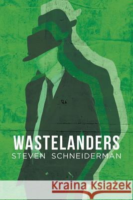 Wastelanders Steven Schneiderman 9781641516181 Litfire Publishing, LLC - książka