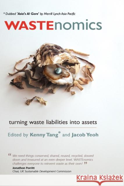 Wastenomics: Turning Waste Liabilities Into Assets Tang, Kenny 9781904750284 MIDDLESEX UNIVERSITY PRESS - książka