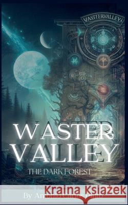 Waster Valley - The Dark Forest Antonio Carlos Pinto 9798223036142 Antonio Carlos Pinto - książka