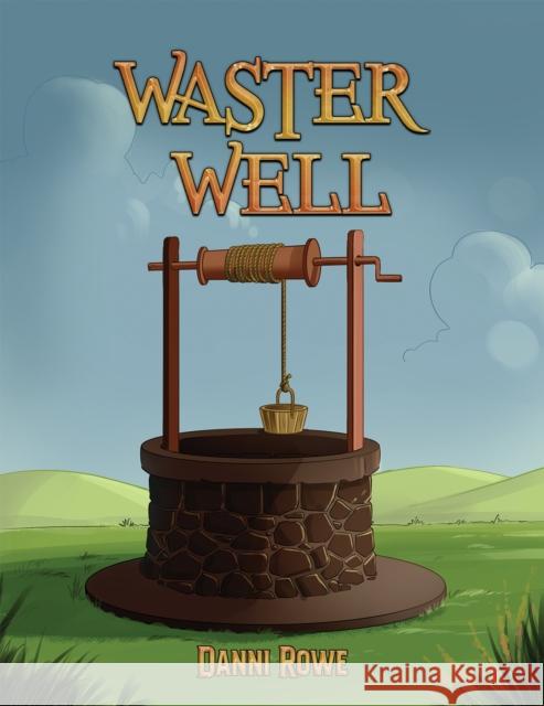 Waster Well Danni Rowe 9781035812165 Austin Macauley - książka